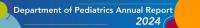 2024 Pediatrics Annual Report banner